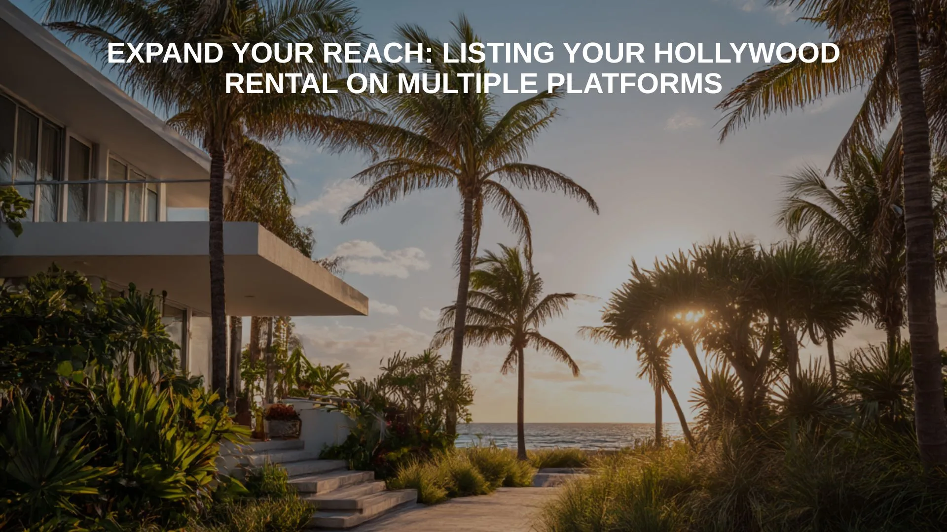 Hollywood property management listing strategy near Broadwalk