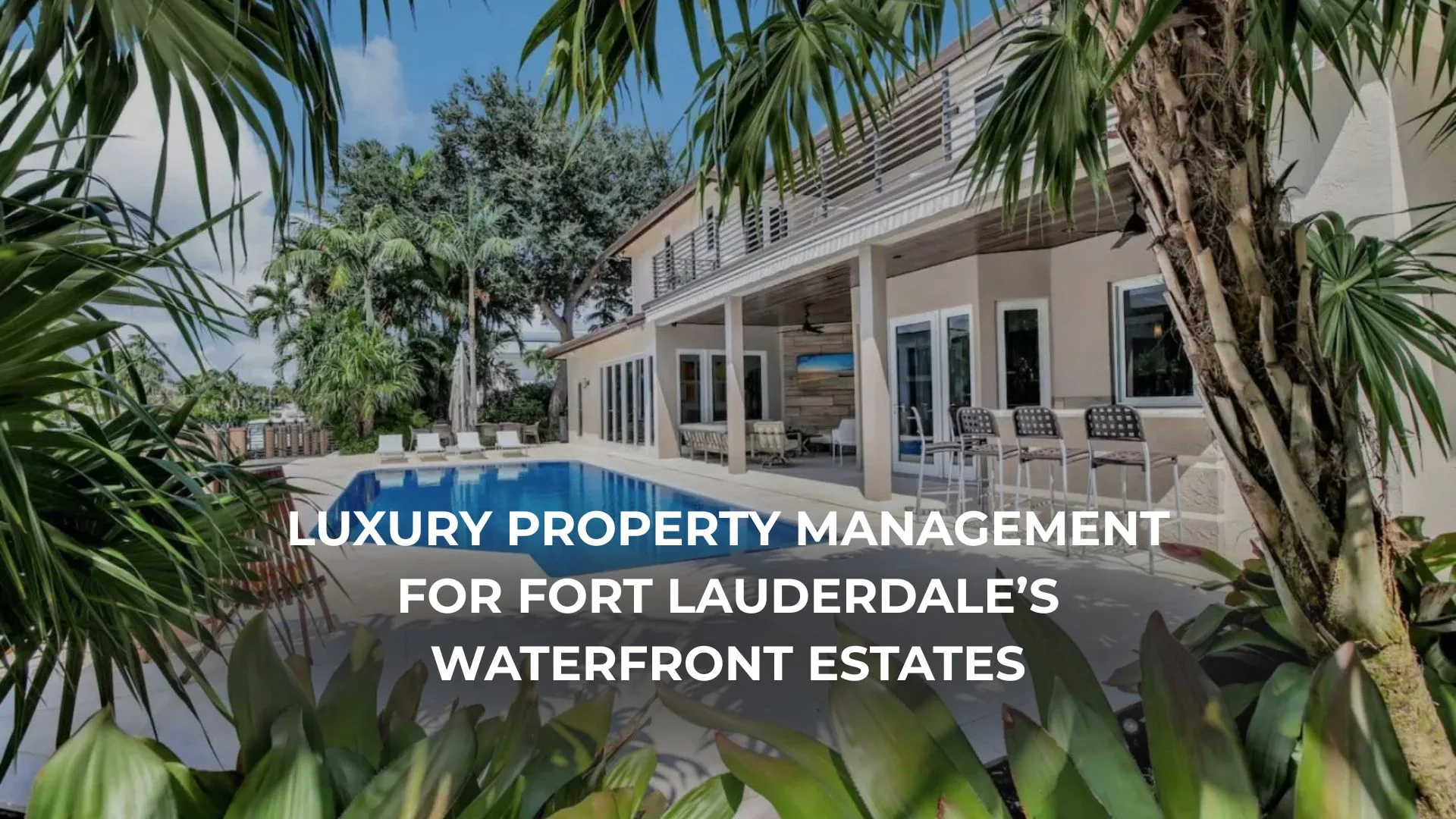 Luxury waterfront estates in Fort Lauderdale managed by Grimaldi.